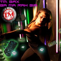 Ba Ma Rah Bia · TM Bax