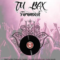 Faramoosh · TM Bax