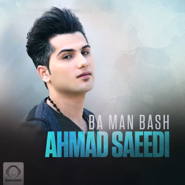 Ba Man Bash · Ahmad Saeedi