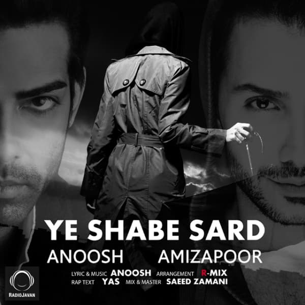 Ye Shabe Sard · Anoosh & Amizapoor