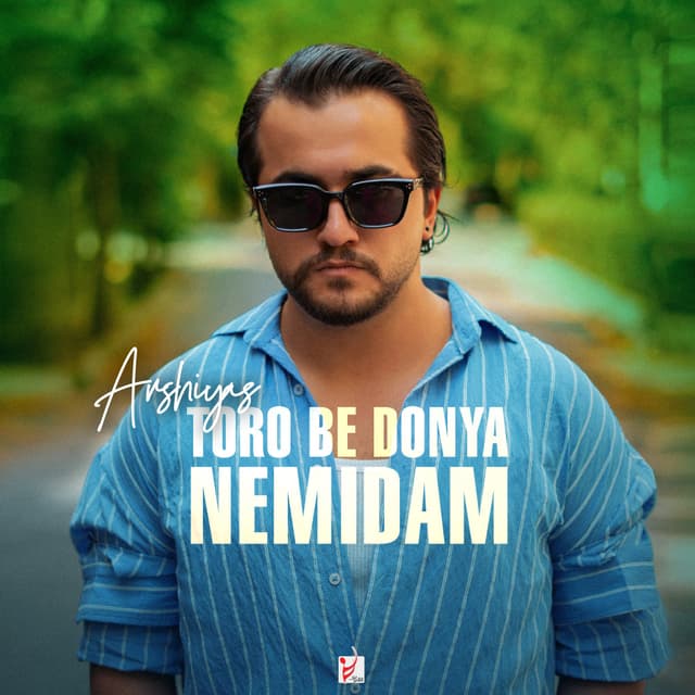 Toro Be Donya Nemidam · Arshiyas