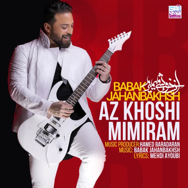Az Khoshi Mimiram · Babak Jahanbakhsh