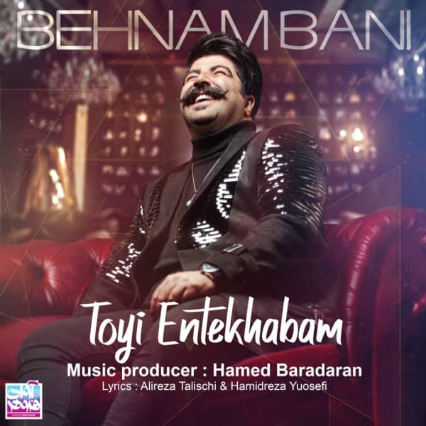 Toyi Entekhabam · Behnam Bani