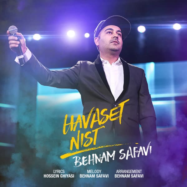 Havaset Nist · Behnam Safavi