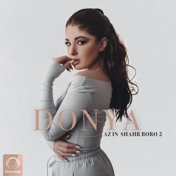 Az In Shahr Boro 2 · Donya