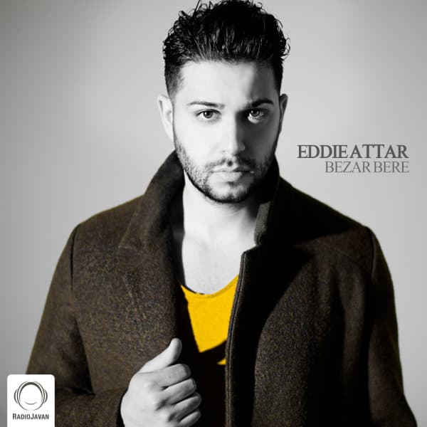 Bezar Bere · Eddie Attar