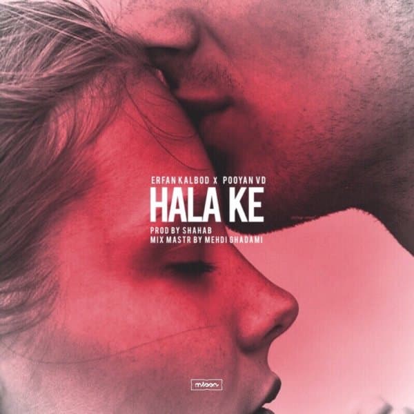Hala Ke · Erfan Kalbod & Pooyan VD