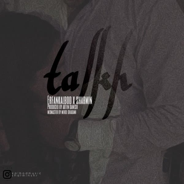 Talkh · Erfan Kalbod & Sharmin