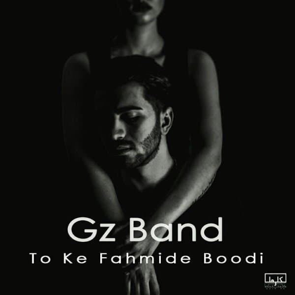 To Ke Fahmide Boodi · Gz Band