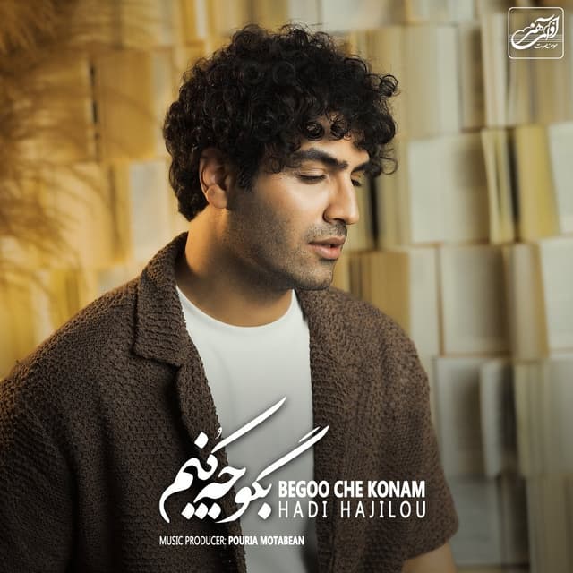 Begoo Che Konam · Hadi Hajilou