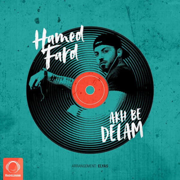 Akh Be Delam · Hamed Fard