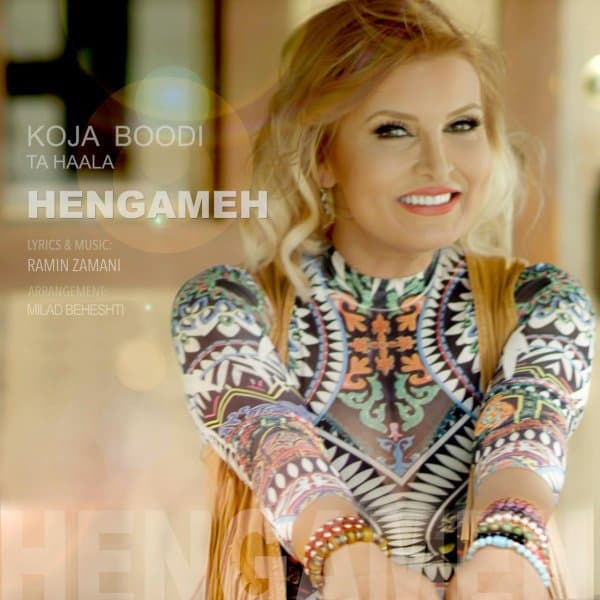 Koja Boodi Ta Hala · Hengameh