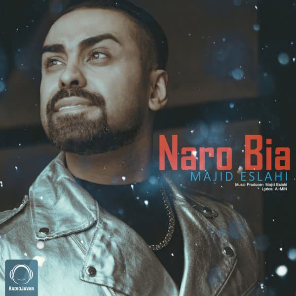 Naro Bia · Majid Eslahi