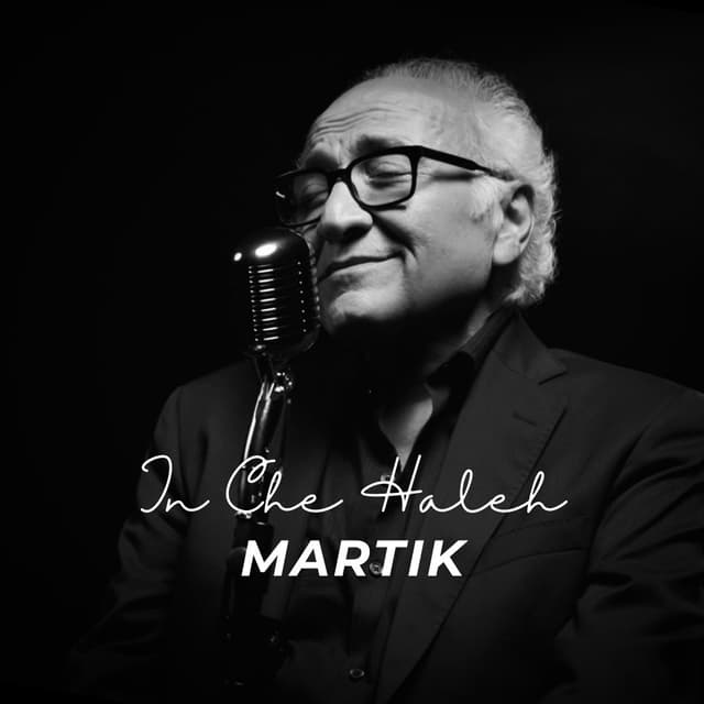 In Che Haleh · Martik