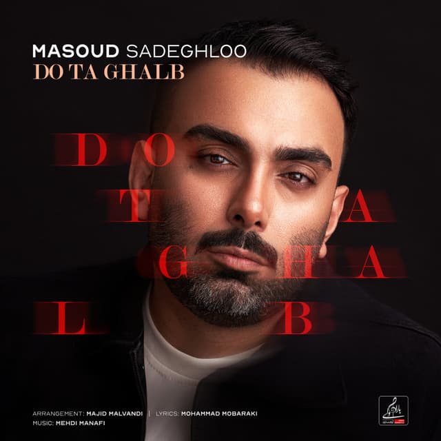 Do Ta Ghalb · Masoud Sadeghloo