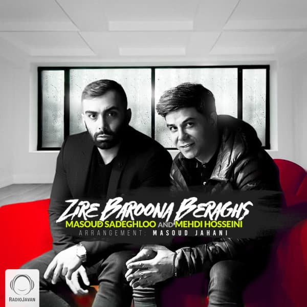Zire Baroona Beraghs · Masoud Sadeghloo & Mehdi Hosseini