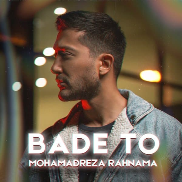 Bade To · Mohamadreza Rahnama
