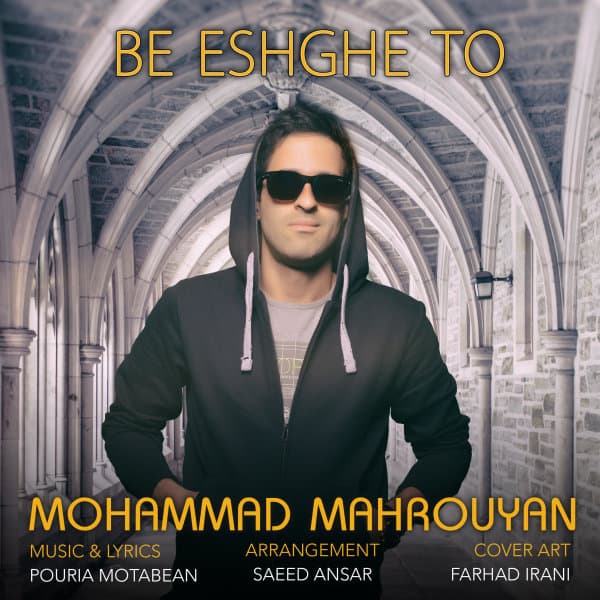 Be Eshghe To · Mohammad Mahrouyan