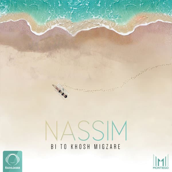 Bi To Khosh Migzare · Nassim