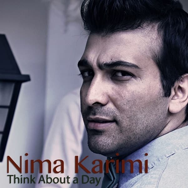 Think About A Day · Nima Karimi