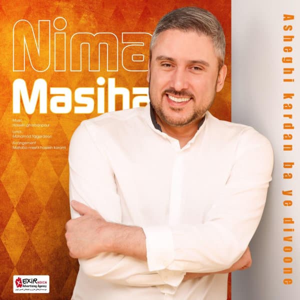Asheghi Kardan Ba Ye Divoone · Nima Masiha