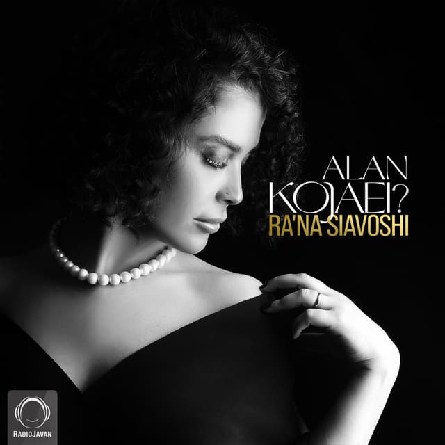 Alan Kojaei · Rana Siavoshi