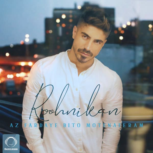 Az Fardaye Bito Motenaferam · Roohnikan