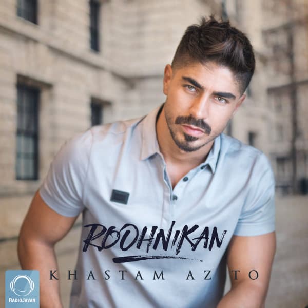 Khastam Az To · Roohnikan