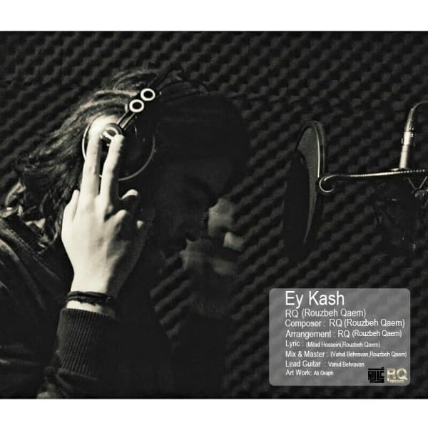 Ey Kash · Rouzbeh Qaem