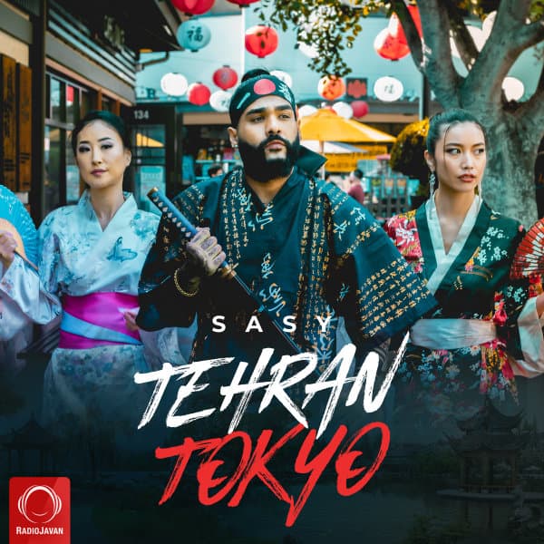Tehran Tokyo · Sasy