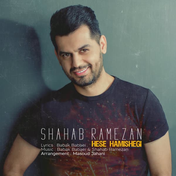 Hese Hamishegi · Shahab Ramezan