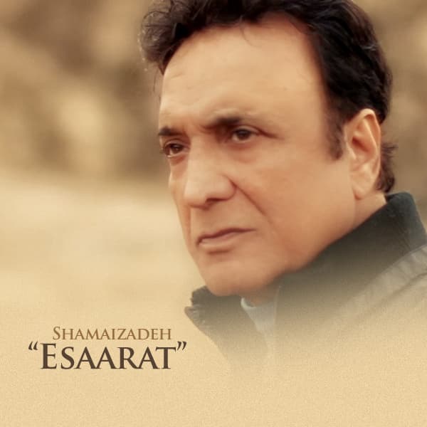 Esaarat · Shamaizadeh