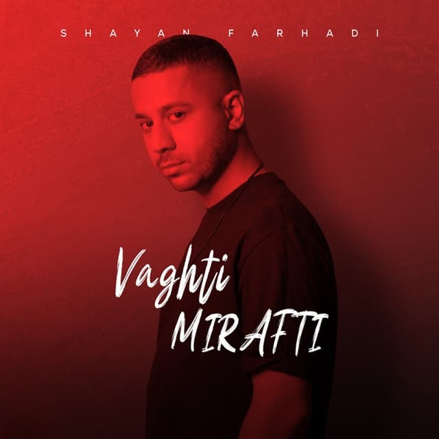 Vaghti Mirafti · Shayan Farhadi