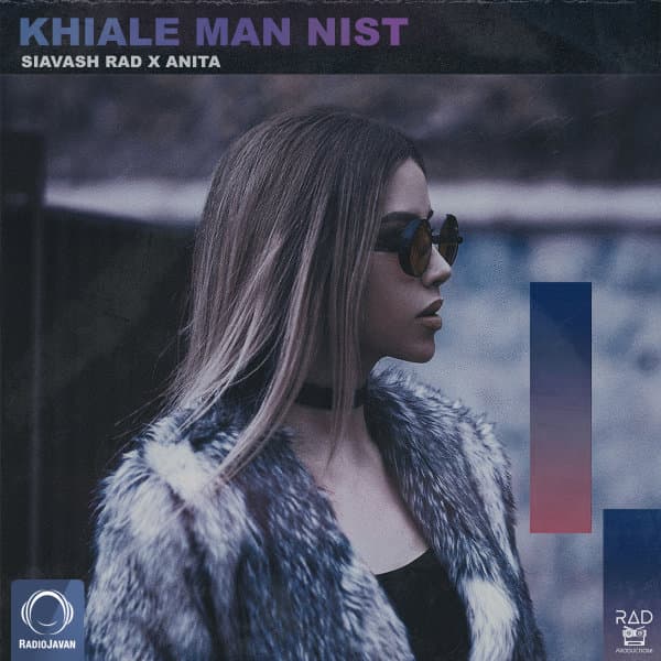 Khiale Man Nist · Siavash Rad & Anita