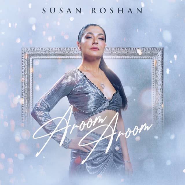 Aroom Aroom · Susan Roshan