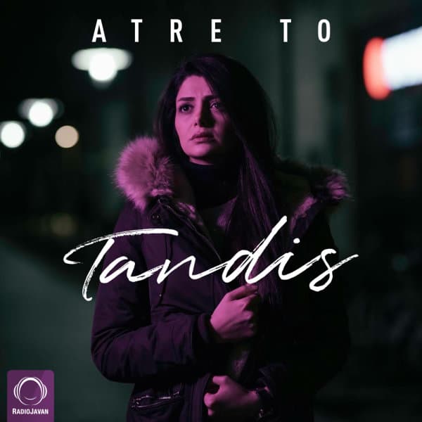 Atre To · Tandis