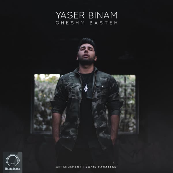 Cheshm Basteh · Yaser Binam