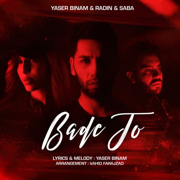 Bade To · Yaser Binam, Radin, & Saba